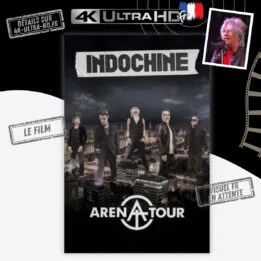 Indochine Arena Tour 4K annonce